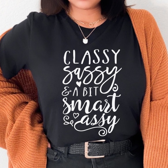 NEW Classy Sassy Smart Assy Graphic Shirt S-5X - Picture 1 of 8